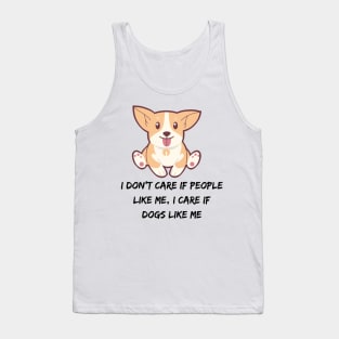 I don't care if people like me, I CARE IF DOGS LIKE ME Tank Top